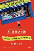 My Korean Deli Risking It All for a Convenience Store
