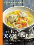 New Jewish Table Modern Seasonal Recipes for Traditional Dishes