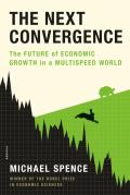 Next Convergence The Future of Economic Growth in a Multispeed World