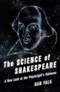 Science of Shakespeare A New Look at the Playwrights Universe