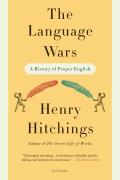 Language Wars A History of Proper English