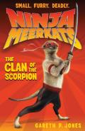 Ninja Meerkats 01 The Clan of the Scorpion