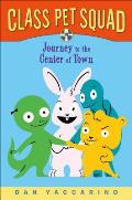 Class Pet Squad: Journey to the Center of Town