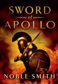 Sword of Apollo A Novel