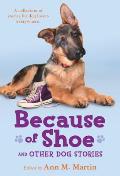 Because of Shoe and Other Dog Stories
