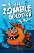My Big Fat Zombie Goldfish 02 The Seaquel