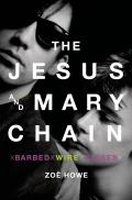 Jesus & Mary Chain Barbed Wire Kisses