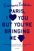 Paris I Love You But Youre Bringing Me Down