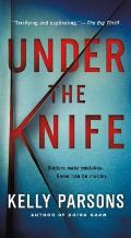 Under the Knife A Novel