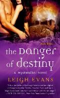Danger of Destiny A Mystwalker Novel