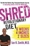 Shred The Revolutionary Diet Six Weeks Four Inches Two Sizes