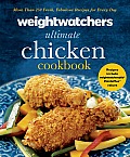 Weight Watchers Ultimate Chicken Cookbook More Than 250 Delicious Family Friendly Meal Ideas