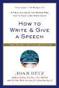 How to Write & Give a Speech: A Practical Guide for Anyone Who Has to Make Every Word Count