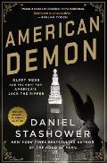 American Demon Eliot Ness & the Hunt for Americas Jack the Ripper