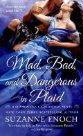Mad Bad & Dangerous in Plaid A Scandalous Highlanders Novel