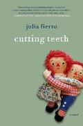 Cutting Teeth A Novel