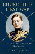 Churchills First War Young Winston & the Fight Against the Taliban