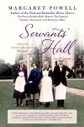 Servants Hall The Classic Kitchen Maids Memoir That Inspired Upstairs Downstairs & Downton Abbey