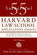 55 Successful Harvard Law School Application Essays, 2nd Edition: With Analysis by the Staff of the Harvard Crimson