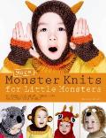 More Monster Knits for Little Monsters 20 Super Cute Animal Themed Hat & Mitten Sets to Knit