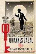 Johannes Cabal The Fear Institute Johannes Cabal Book 3