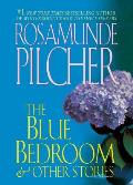 The Blue Bedroom and Other Stories: & Other Stories