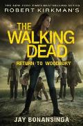 Robert Kirkmans the Walking Dead Return to Woodbury