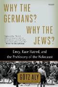 Why the Germans? Why the Jews?