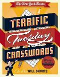 New York Times Terrific Tuesday Crosswords 50 Easy Puzzles from the Pages of The New York Times