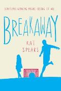 Breakaway A Novel