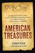 American Treasures the Secret Efforts to Save the Declaration of Independence the Constitution & the Gettysburg Address