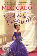 Middle School Princess 02 Royal Wedding Disaster From the Notebooks of a Middle School Princess