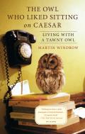 Owl Who Liked Sitting on Caesar Living with a Tawny Owl