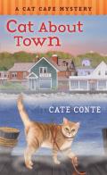 Cat about Town A Cat Cafe Mystery