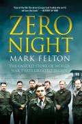Zero Night The Untold Story of World War Twos Greatest Escape