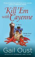 Kill em with Cayenne