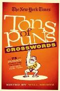 New York Times Tons of Puns Crosswords 75 Punny Puzzles from the Pages of the New York Times