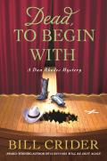 Dead to Begin With A Dan Rhodes Mystery