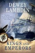 Kings & Emperors An Alan Lewrie Naval Adventure