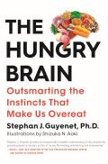 Hungry Brain Why We Overeat & What We Can Do about It
