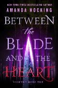 Between the Blade & the Heart