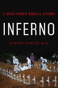 Inferno A Doctors Ebola Story