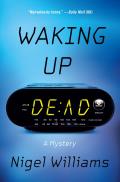 Waking Up Dead A Novel
