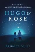 Hugo & Rose A Novel