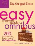 The New York Times Easy Crossword Puzzle Omnibus, Volume 12: 200 Solvable Puzzles from the Pages of the New York Times