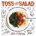 Toss Your Own Salad The Meatless Cookbook with Burgers Bolognese & Balls