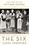Six The Lives of the Mitford Sisters