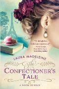 The Confectioner's Tale: A Novel of Paris