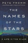 The Names of the Stars: A Life in the Wild