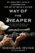 Way of the Reaper My Greatest Untold Missions & the Art of Being a Sniper